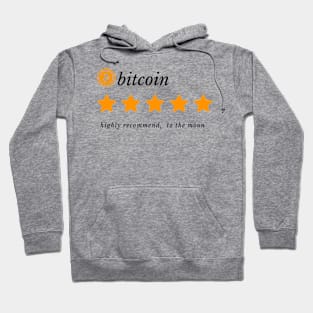 Bitcoin, Highly Recommend, To the moon Five Star Review Hoodie